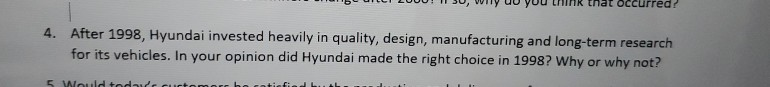 ccurred? 4. After 1998, Hyundai invested heavily