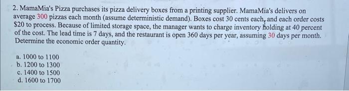 #2 2. MamaMia's Pizza purchases its pizza