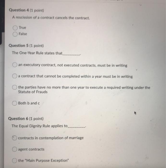 Question 4 (1 point) A rescission of a contract