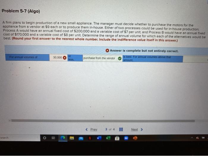 what did i do wrong? Problem 5-7 (Algo) A firm