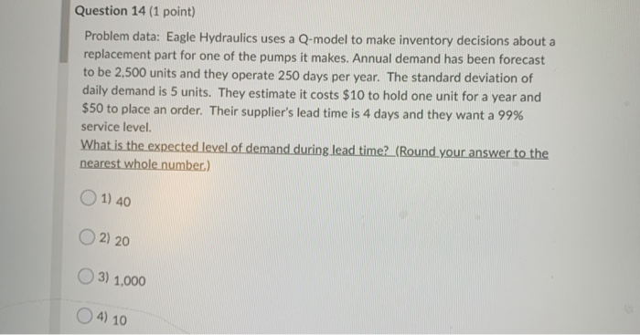 Question 14 (1 point) Problem data: Eagle