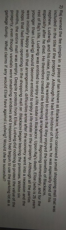2) Raj owned the fee simple in a piece of lan