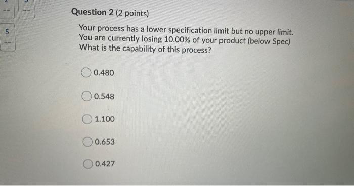 Question 1 (2 points) Saved You sample from your