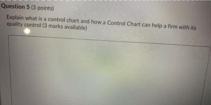 Question 5 (3 points) Explain what is a control