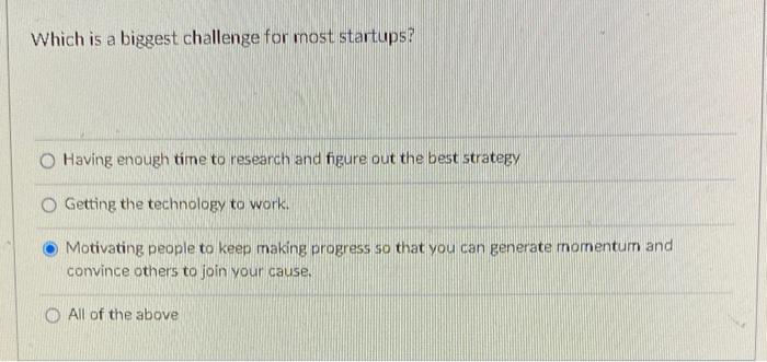 Which is a biggest challenge for most startups? O