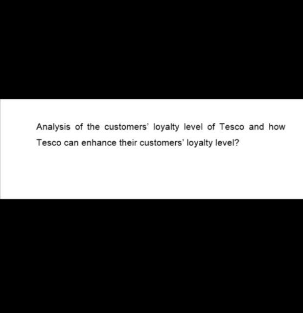Analysis of the customers' loyalty level of Tesco