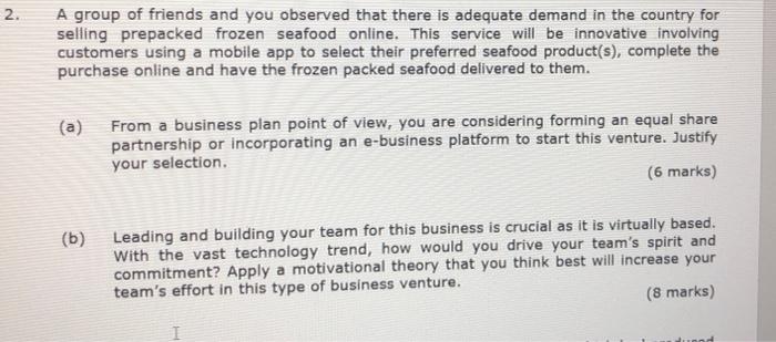 2. A group of friends and you observed that there