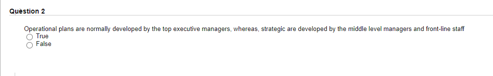 Question 2 Operational plans are normally