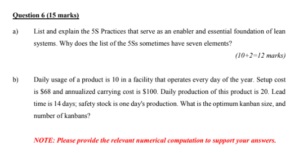 Question 6 (15 marks) a) List and explain the 5S