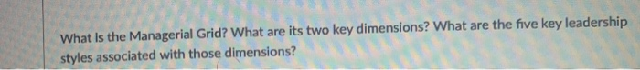 What is the Managerial Grid? What are its two key