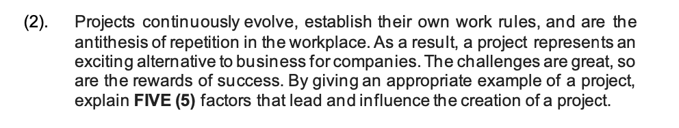 ( (2). Projects continuously evolve, establish