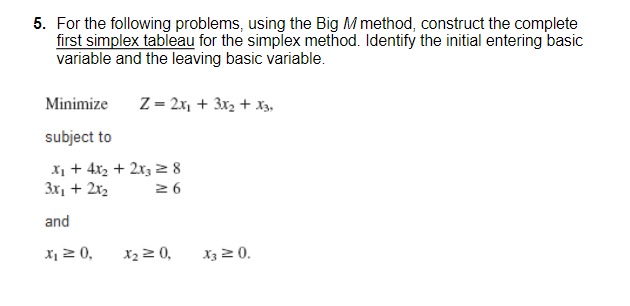 5. For the following problems, using the Big M
