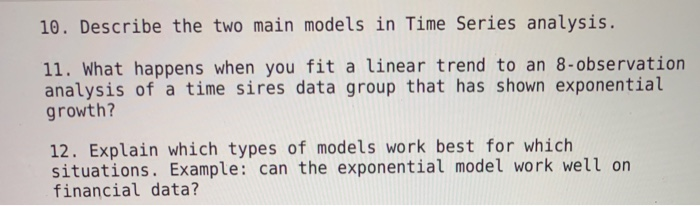 10. Describe the two main models in Time Series