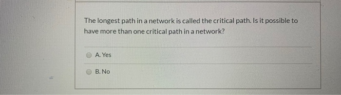 The longest path in a network is called the