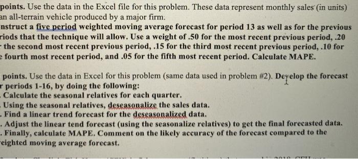 points. Use the data in the Excel file for this