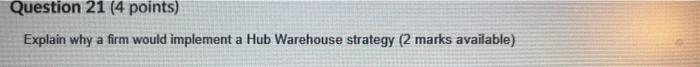 Question 21 (4 points) Explain why a firm would