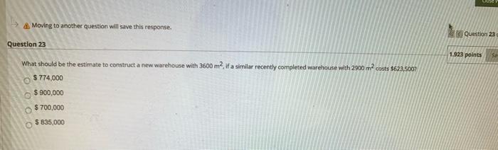 4 Moving to another question will save this