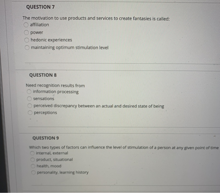 QUESTION 7 The motivation to use products and