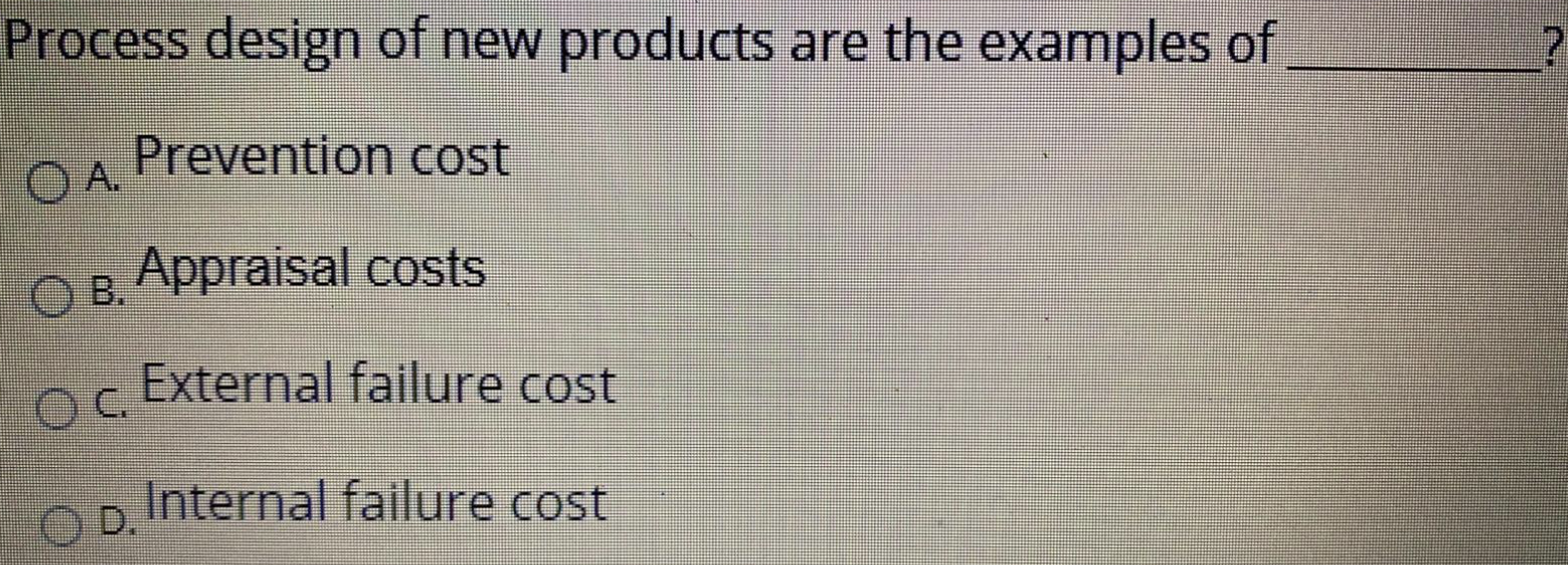 Which of the following is concerned about quality