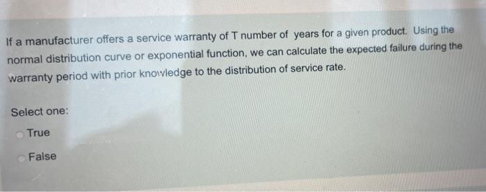 If a manufacturer offers a service warranty of T