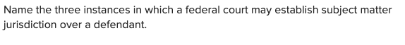 Name the three instances in which a federal court