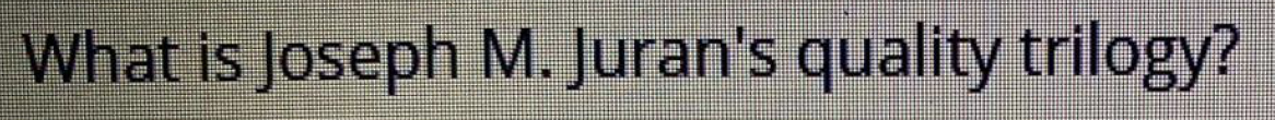 Which of the following is concerned about quality
