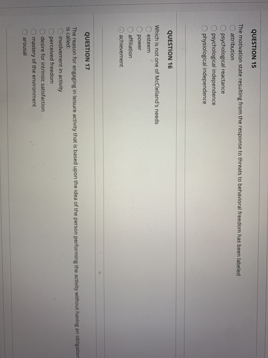 QUESTION 15 The motivation state resulting from