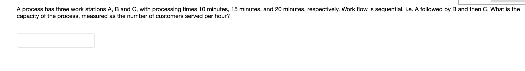 A process has three work stations A, B and C,