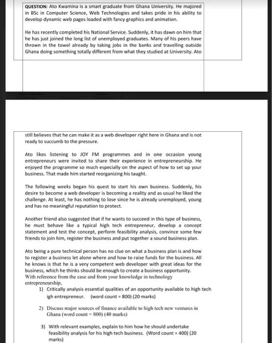 QUESTION: Ato Kwamina is a smart graduate from