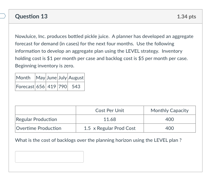 Question 13 1.34 pts NowJuice, Inc. produces