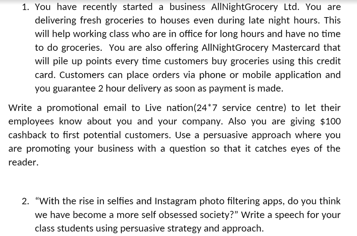 1. You have recently started a business All