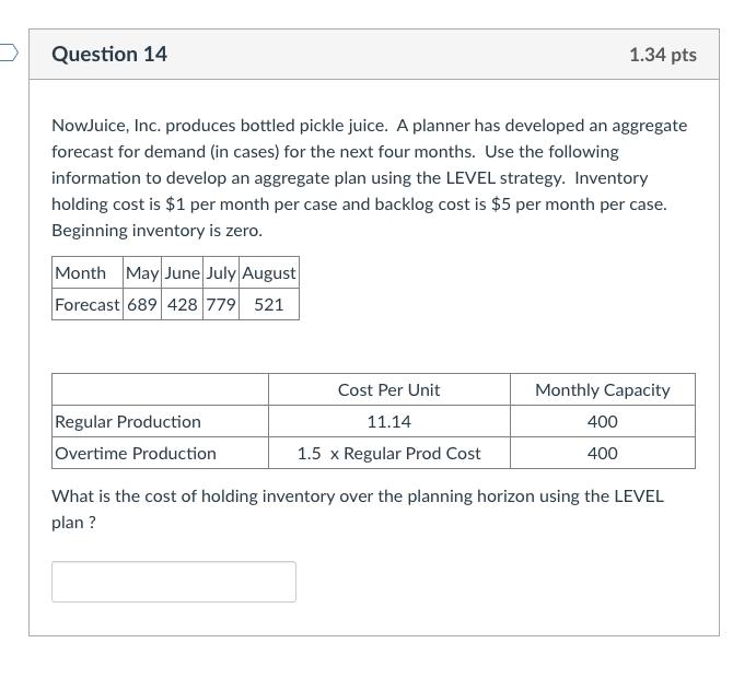 Question 13 1.34 pts NowJuice, Inc. produces