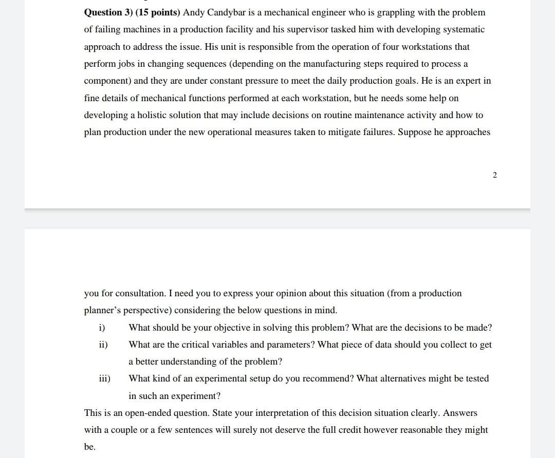 Question 3) (15 points) Andy Candybar is a