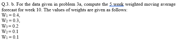 Q.3. b. For the data given in problem 3a, compute