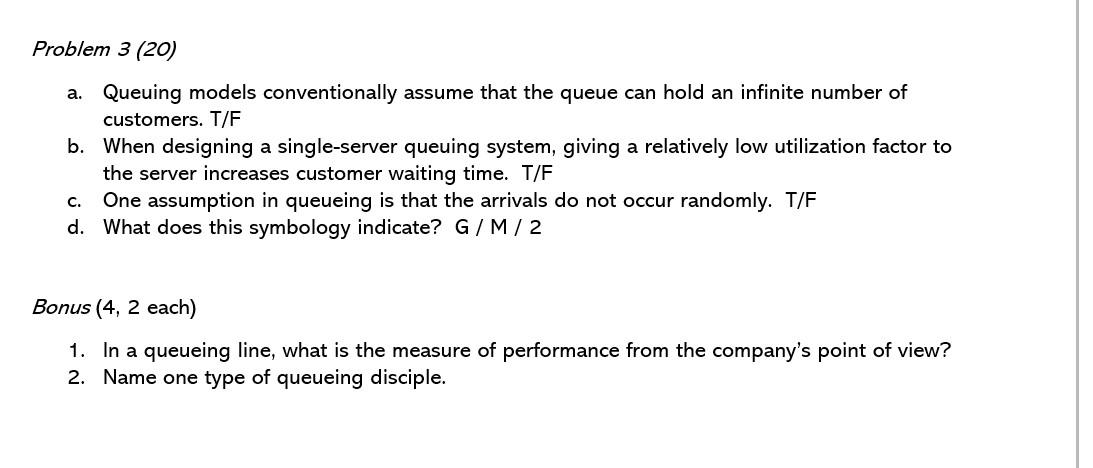 Problem 3 (20) a. Queuing models conventionally