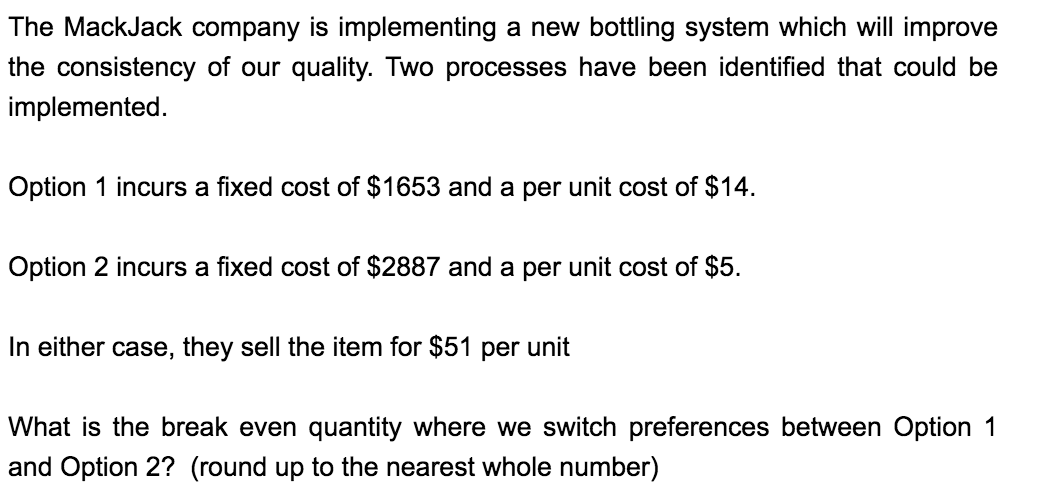 The MackJack company is implementing a new