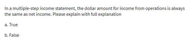 In a multiple-step income statement, the dollar