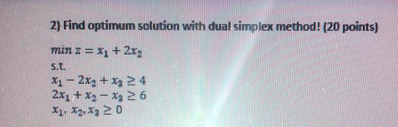 one step use gauss-jordan method 2) Find optimum
