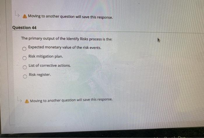 A Moving to another question will save this