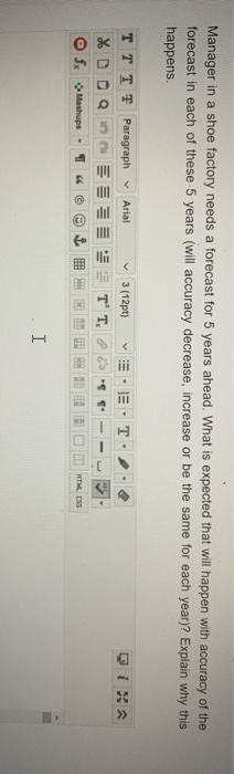 Manager in a shoe factory needs a forecast for 5