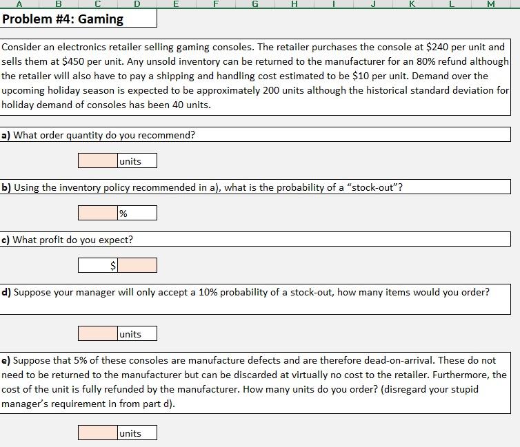 A B C D G H M Problem #4: Gaming Consider an