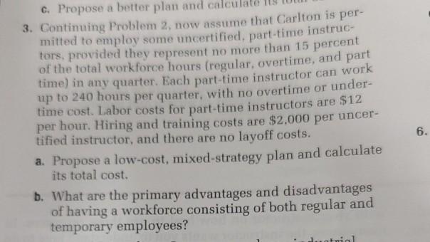 c. Propose a better plan and cal 3. Continuing