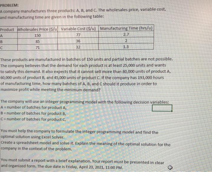 please help?? PROBLEM: A company manufactures