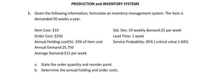 PRODUCTION and INVENTORY SYSTEMS 1. Given the