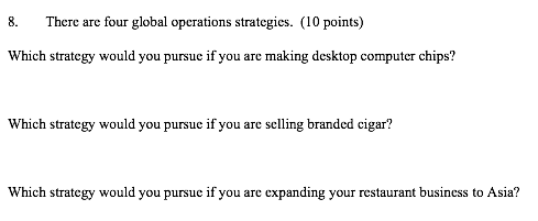 8. There are four global operations strategies.