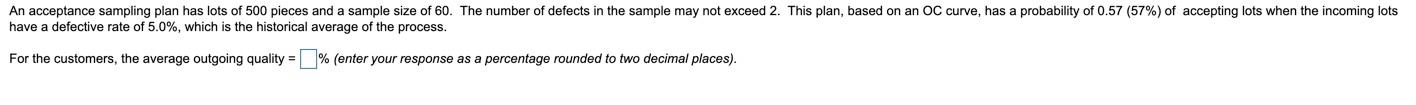 An acceptance sampling plan has lots of 500