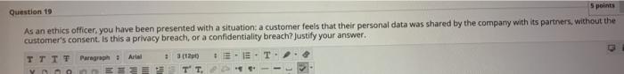 Question 19 5 points As an ethics officer, you