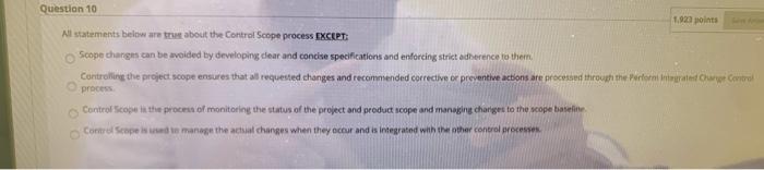 Question 10 1.921 points All statements below are