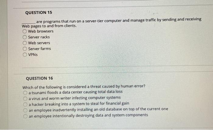 QUESTION 15 are programs that run on a