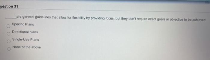 uestion 31 are general guidelines that allow for